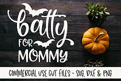 Batty For Mommy - Halloween Cut File - SVG, DXF &amp; PNG Product Image 1