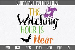 The Witching Hour is Near SVG Cut File - Halloween SVG DXF Product Image 1