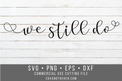 We Still Do Wood Sign Stencil SVG Product Image 1