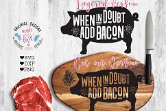 When in Doubt add Bacon Cutting File (SVG, DXF, PNG) Product Image 1