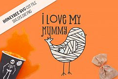 I Love My Mummy Halloween Bird SVG Cut File Product Image 1