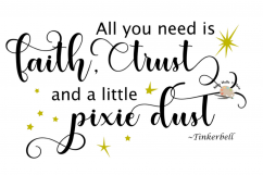 All you need is faith, trust and a little pixie dust svg cut Product Image 1