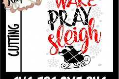 Wake Pray Sleigh - Christmas SVG Cutting File Product Image 2