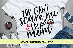 You Cant Scare Me I Am A Mom - Halloween SVG EPS DXF PNG Product Image 1