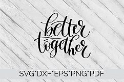 Better Together  SVG Cutting File  Product Image 4