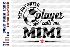 Mimi shirt svg files Soccer svg My Favorite Soccer Player Product Image 2