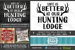 Life is Better at Our Hunting Lodge - Deer HUNTING SVG - 840 Product Image 1
