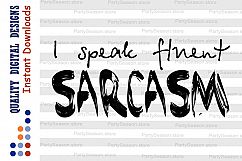 I speak fluent sarcasm svg Sarcastic tshirt Sarcastic signs Product Image 2