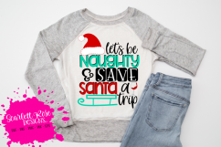 Let's Be Naughty and Save Santa a Trip SVG Product Image 1