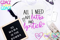 All I Need are Lattes and Lipstick SVG Product Image 1