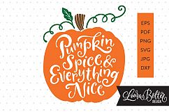 Pumpkin Spice and Everything Nice SVG Product Image 1