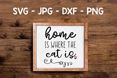 Home is where the cat is, wall sign, SVG Product Image 1