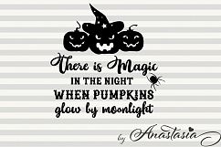 There is magic in the Night Cut Ready SVG - Halloween SVG - Halloween Quote Product Image 1