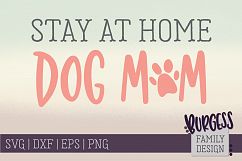 Stay at home dog mom | SVG DXF EPS PNG Product Image 1