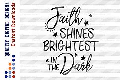 Faith Shines Brightest in the Dark svg Faith Svg Christian Product Image 2