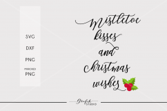 Mistletoe kisses and Christmas wishes Christmas SVG Product Image 2