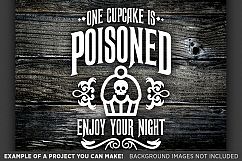 One Cupcake Is Poisoned Enjoy Your Night Svg File - 4025 Product Image 3