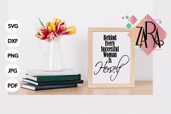 Behind Every Successful Woman Is Herself   ,  svg DXF pdf jpg PNG - Cutting Files - Wall art - Clip Art  Product Image 5