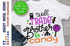 Halloween svg Will Trade Brother For Candy SVG Family shirt Product Image 1