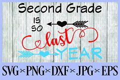 Second Grade is so last year SVG PNG EPS DXF JPG first day o Product Image 1