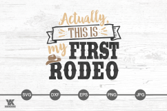 Actually, This is My First Rodeo SVG Product Image 1