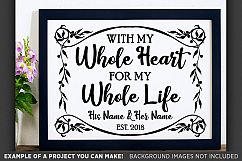 With My Whole Heart For My Whole Life SVG Wedding - 5511 Product Image 3