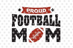 Proud Football Mom Svg, Football Svg Cutting Files Product Image 2