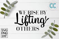 We Rise By Lifting Others Product Image 1