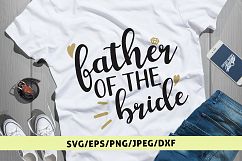 Father Of The Bride - Wedding SVG EPS DXF PNG Cutting Files Product Image 1