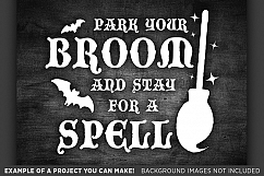 Park Your Broom and Stay a Spell Svg File - 4027 Product Image 3