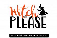 Witch please svg, Halloween svg cut files, Witch svg Product Image 2