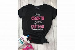 I&#039;m so crafty I sweat glitter - craftaholic, SVG Cut File Product Image 2