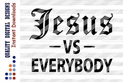 Jesus -VS- Everybody Svg files sayings Jesus svg God svg Product Image 2
