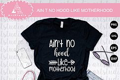 Aint-no-hood-like-motherhood INSTANT DOWNLOAD! Product Image 1