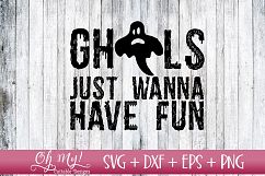 Ghouls Just Wanna Have Fun - SVG DXF EPS PNG Product Image 1