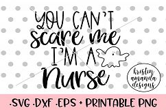 You Can't Scare Me I'm a Nurse Halloween Fall SVG DXF SVG DX Product Image 1