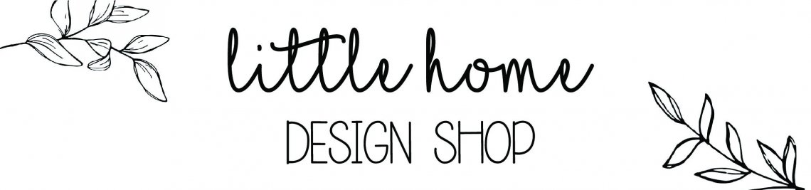 LittleHomeDesignShop Profile Banner