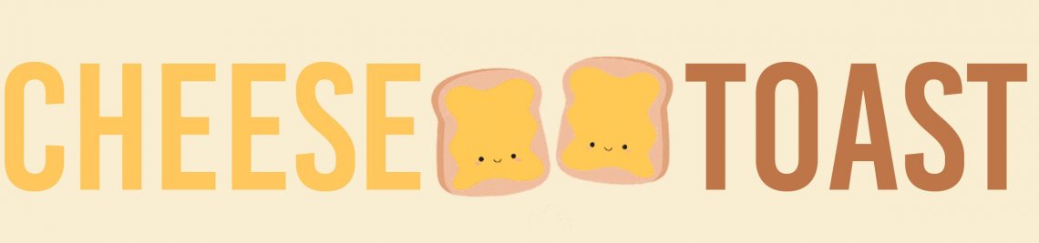 Cheese Toast Digitals Profile Banner