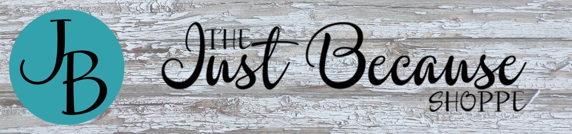 The Just Because Shoppe Profile Banner