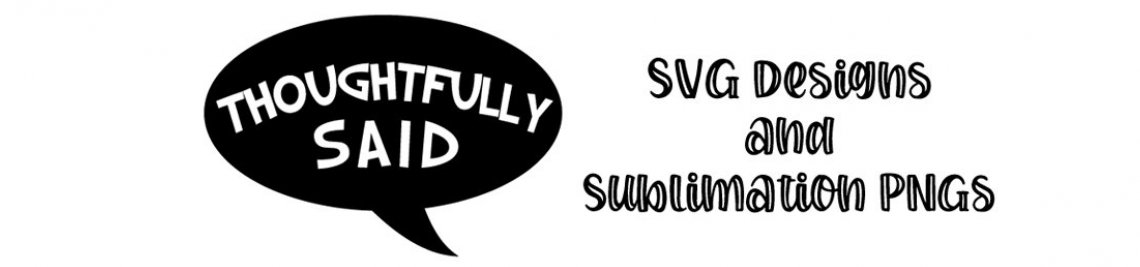 ThoughtfullySaid Profile Banner