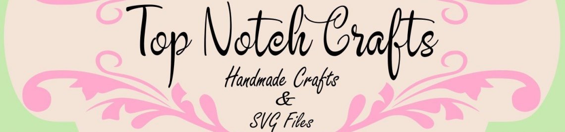 Top Notch Crafts Profile Banner