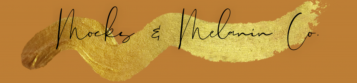 MocksandMelaninCo Profile Banner