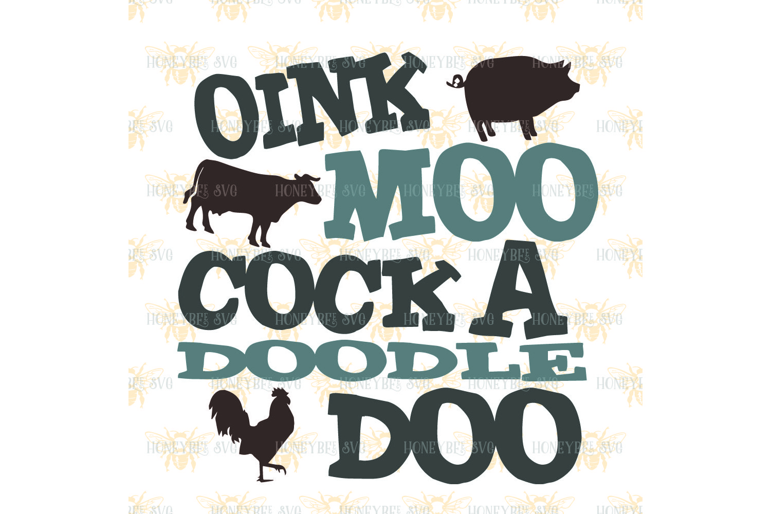 Oink Moo Cock A Doodle Doo Svg By Honey Design Bundles