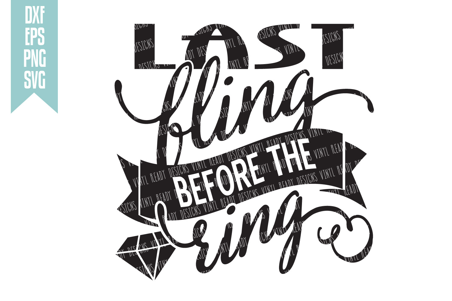 Last Fling Before The Ring Bride Wedding Vector Clip Art Cutting Files Dxf Eps Png Svg