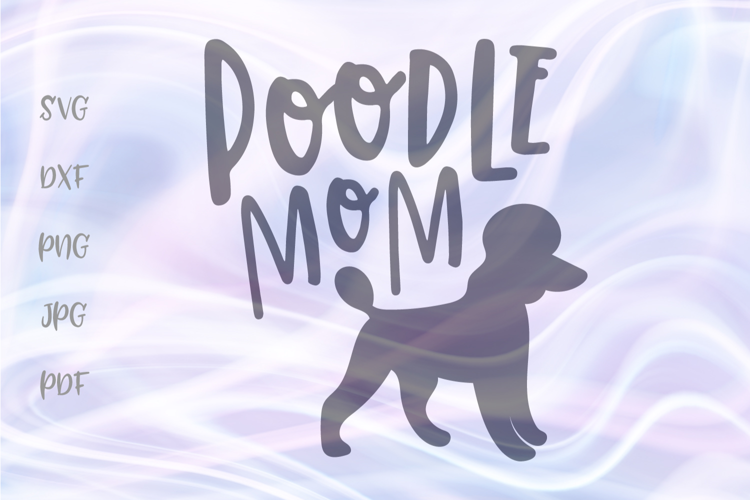 Download Poodle Mom SVG for Cricut Dog Lover Vector Cut File DXF PNG