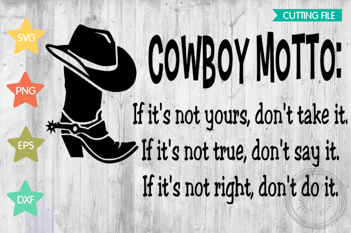 Cowboy Motto Svg Inspirational Svg By Julies Homemade Jems 95694