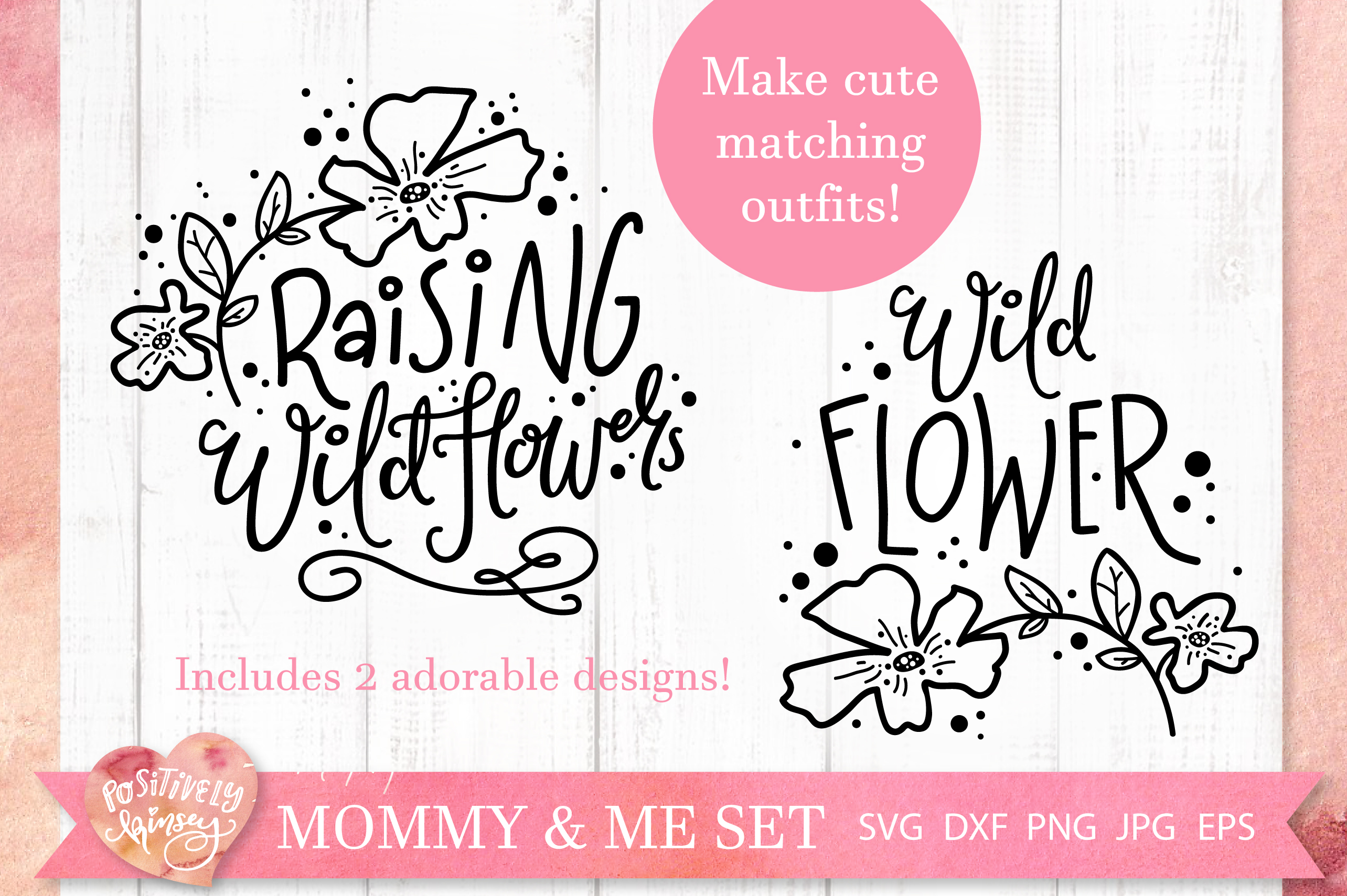 Mommy and Me SVG Raising Wildflowers PNG EPS DXF Cut Files