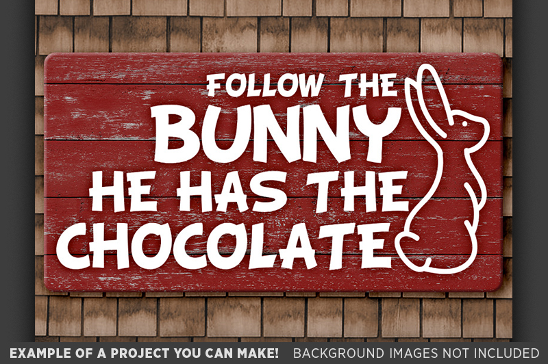 Download Follow The Bunny He Has The Chocolate SVG File Easter 4009 ...