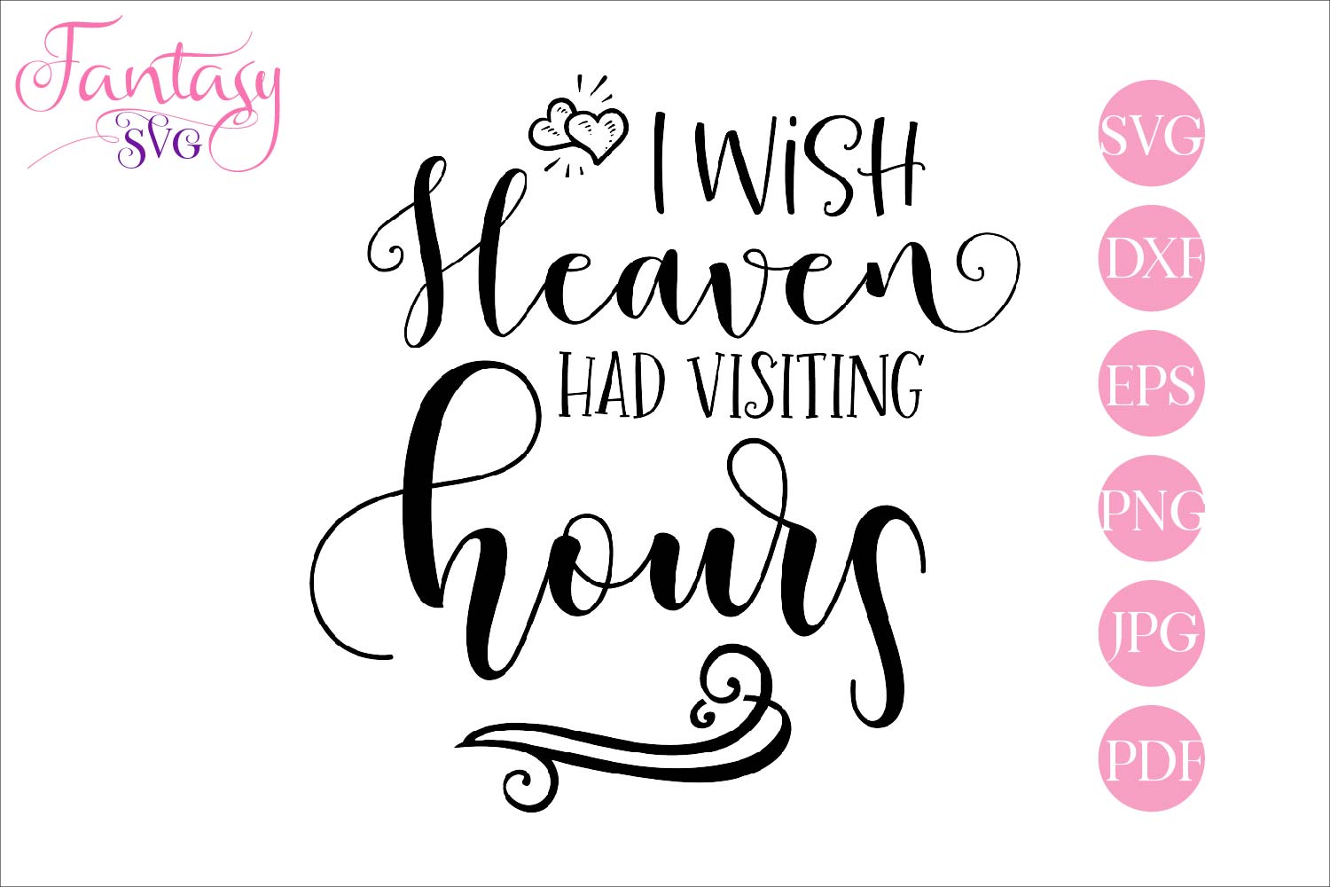 I wish Heaven had visiting hours - svg cut file (260205) | SVGs