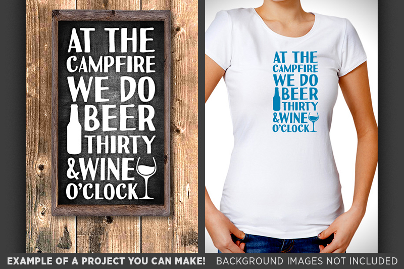 Beer Thirty Svg - Wine O'clock Svg - At The Campfire We Do Beer Thirty